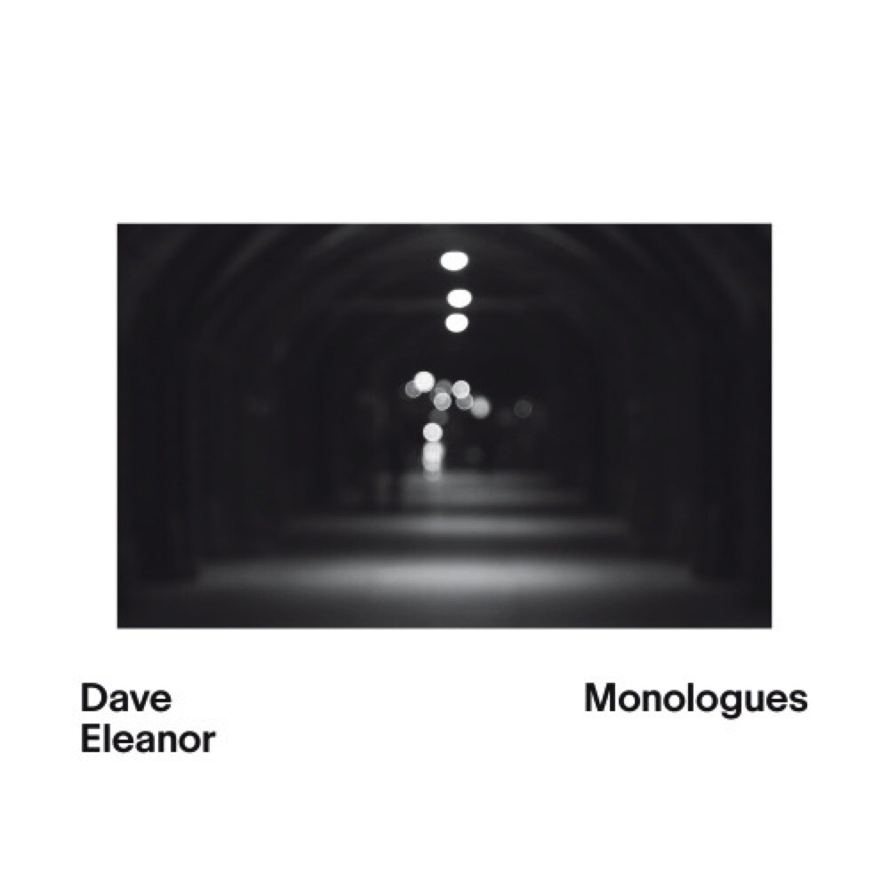 DAVE ELEANOR - MONOLOGUES