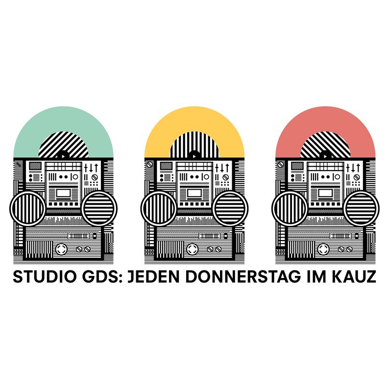 STUDIO GDS JEDEN DONNERSTAG IM KAUZ