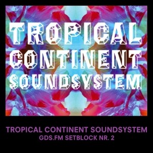 TROPICAL CONTINENT SOUNDSYSTEM - SETBLOCK NR. 1 Pushkingnoize