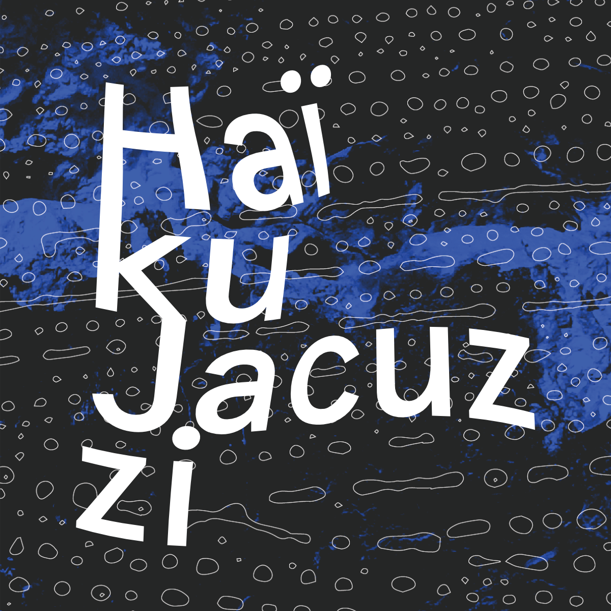 HAÏKU JACUZZI